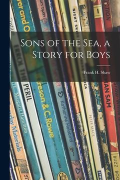 portada Sons of the Sea, a Story for Boys (en Inglés)