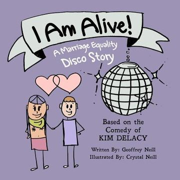 portada I Am Alive!: A Marriage Equality Disco Story (in English)