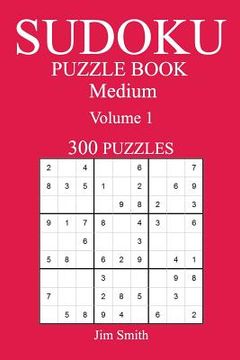 portada 300 Medium Sudoku Puzzle Book: Volume 1 (en Inglés)