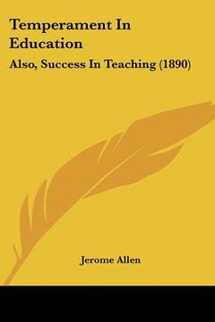 portada temperament in education: also, success in teaching (1890) (en Inglés)