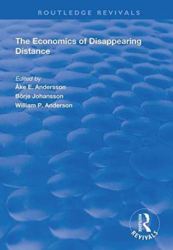portada The Economics of Disappearing Distance (en Inglés)