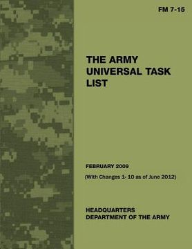 portada The Army Universal Task List (FM 7 -15) (With Changes 1 - 10 as of June 2012)