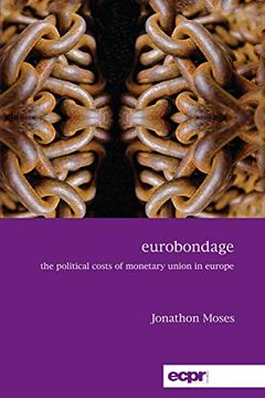 portada Eurobondage: The Political Costs of Monetary Union in Europe (en Inglés)