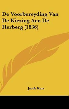 portada De Voorbereyding Van De Kiezing Aen De Herberg (1836)