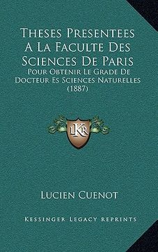 portada Theses Presentees A La Faculte Des Sciences De Paris: Pour Obtenir Le Grade De Docteur Es Sciences Naturelles (1887) (en Francés)