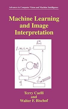 portada Machine Learning and Image Interpretation (Advances in Computer Vision and Machine Intelligence) (en Inglés)