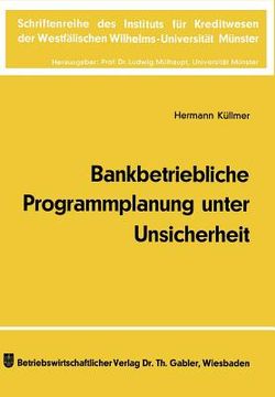 portada Bankbetriebliche Programmplanung Unter Unsicherheit (en Alemán)