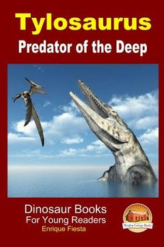 portada Tylosaurus - Predator of the Deep (en Inglés)