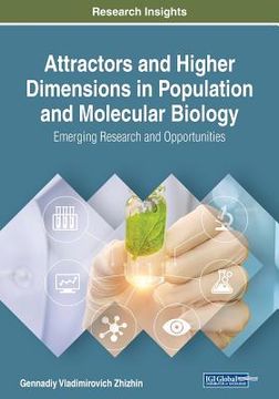 portada Attractors and Higher Dimensions in Population and Molecular Biology: Emerging Research and Opportunities
