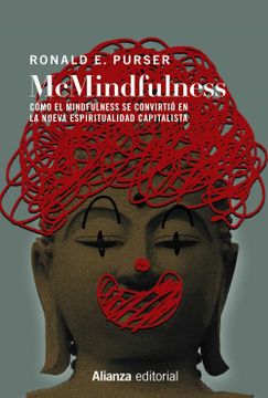 portada Mcmindfulness: Como el Mindfulness se Convirtio en la Nueva Espiritualidad Capitalista (in Spanish)