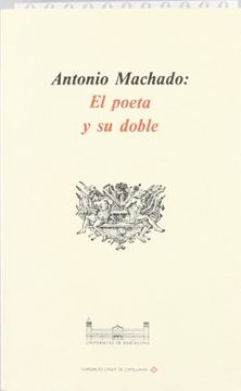 portada Antonio Machado: El Poeta y su Doble (in Spanish)