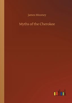 portada Myths of the Cherokee (in English)