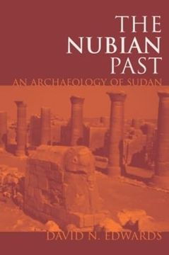 portada The Nubian Past: An Archaeology of the Sudan (en Inglés)