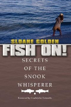 portada fish on!: secrets of the snook whisperer (en Inglés)