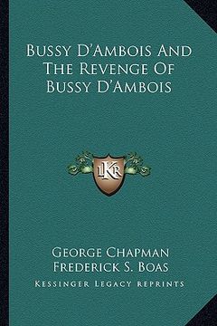 portada bussy d'ambois and the revenge of bussy d'ambois (en Inglés)