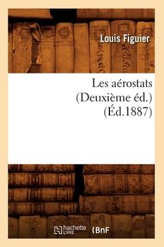 portada Les Aérostats (Deuxième Éd.) (Éd.1887) (en Francés)