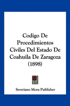 portada Codigo de Procedimientos Civiles del Estado de Coahuila de Zaragoza (1898)
