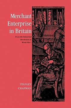 portada Merchant Enterprise in Britain: From the Industrial Revolution to World war i (in English)