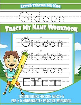 portada Gideon Letter Tracing for Kids Trace my Name Workbook: Tracing Books for Kids Ages 3 - 5 Pre-K & Kindergarten Practice Workbook (en Inglés)