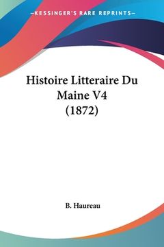 portada Histoire Litteraire Du Maine V4 (1872) (en Francés)