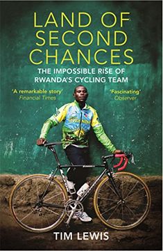 portada Land of Second Chances: The Impossible Rise of Rwanda's Cycling Team