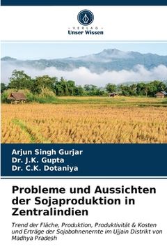 portada Probleme und Aussichten der Sojaproduktion in Zentralindien (en Alemán)