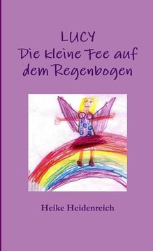 portada LUCY - Die kleine Fee auf dem Regenbogen (en Alemán)