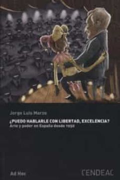 portada Puedo Hablarle con Libertad, Excekencia? Arte y Poder en España (in Spanish)