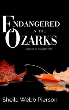 portada Endangered in the Ozarks: Inspired by Actual Events (en Inglés)
