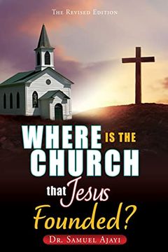 portada Where is the Church That Jesus Founded? The Revised Edition 