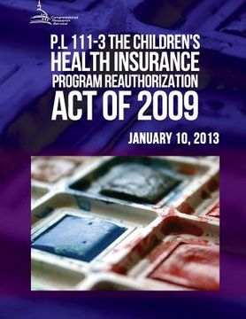 portada P.L. 111-3: The Children's Health Insurance Program Reauthorization Act of 2009 (en Inglés)