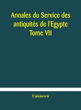 portada Annales du Service des antiquités de l'Egypte Tome VII (en Inglés)