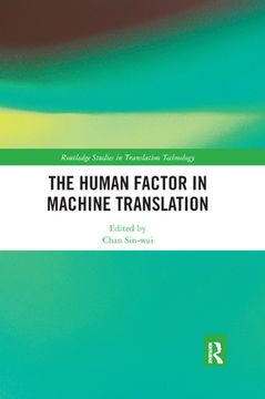 portada The Human Factor in Machine Translation (Routledge Studies in Translation Technology) (en Inglés)