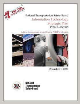 portada National Transporation Safety Board Information Technology Strategic Plan FY2010-FY2015 (in English)