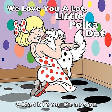 portada we love you a lot, little polka dot (en Inglés)
