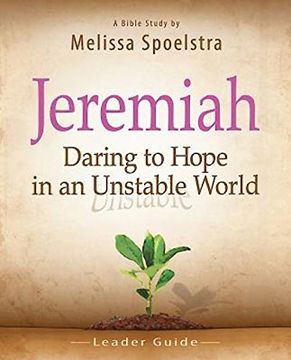 portada Jeremiah - Women's Bible Study Leader Guide: Daring to Hope in an Unstable World (in English)