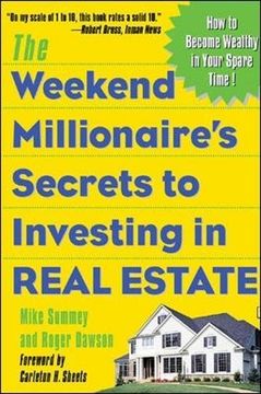 portada The Weekend Millionaire's Secrets to Investing in Real Estate: How to Become Wealthy in Your Spare Time 
