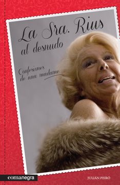 portada La Sra. Rius al desnudo : Confesiones de una madame (in Spanish)