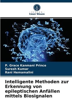 portada Intelligente Methoden zur Erkennung von epileptischen Anfällen mittels Biosignalen (in German)