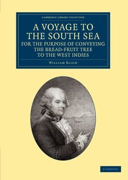 portada A Voyage to the South Sea, for the Purpose of Conveying the Bread-Fruit Tree to the West Indies (Cambridge Library Collection - Maritime Exploration) (en Inglés)