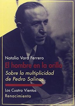 portada El Hombre en la Orilla: Sobre la Multiplicidad de Pedro Salinas (in Spanish)