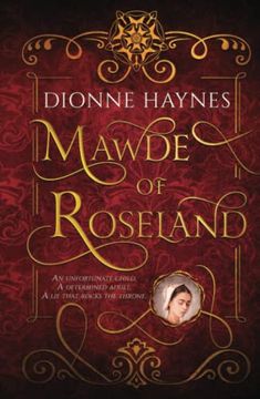 portada Mawde of Roseland: An Unfortunate Child. A Determined Adult. A lie That Rocks the Throne. (en Inglés)