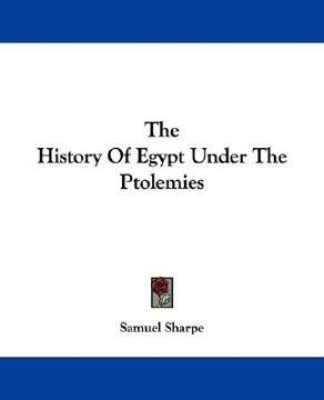 portada the history of egypt under the ptolemies (en Inglés)