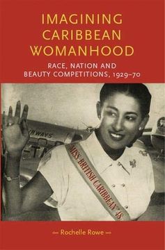 portada Imagining Caribbean Womanhood: Race, Nation and Beauty Competitions, 1929-70 (Gender in History) (en Inglés)