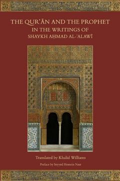 portada the qur'an and the prophet in the writings of shaykh ahmad al-alawi (in English)
