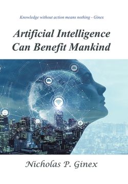 portada Artificial Intelligence Can Benefit Mankind (en Inglés)