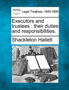portada executors and trustees: their duties and responsibilities. (en Inglés)
