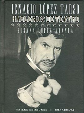 portada Ignacio López Tarso,Hablemos Teatro (in Spanish)