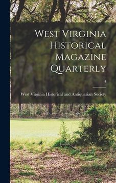 portada West Virginia Historical Magazine Quarterly; 4 (en Inglés)