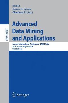 portada advanced data mining and applications: second international conference, adma 2006 xi'an, china, august 14-16, 2006 proceedings